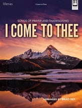 I Come to Thee piano sheet music cover